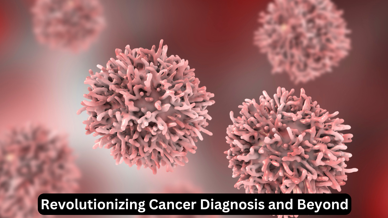 Revolutionizing Cancer Diagnosis and Beyond