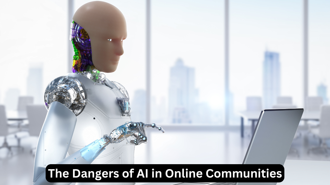 The Dangers of AI in Online Communities