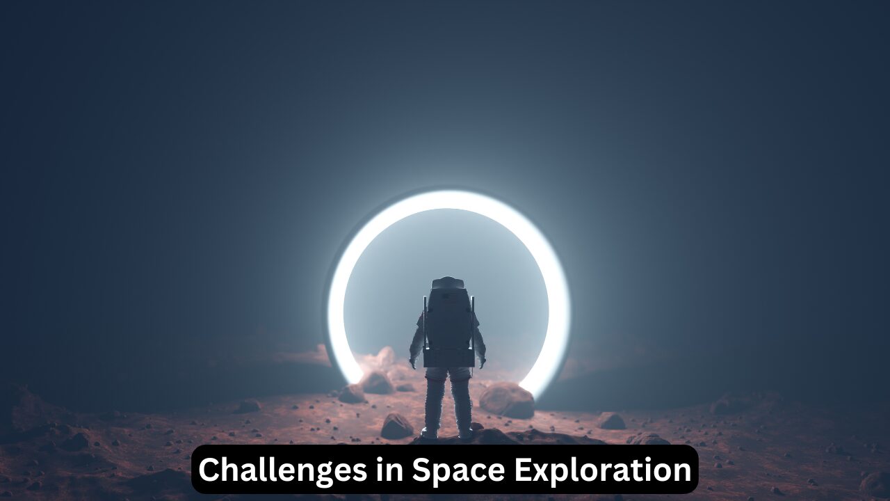 Challenges in Space Exploration