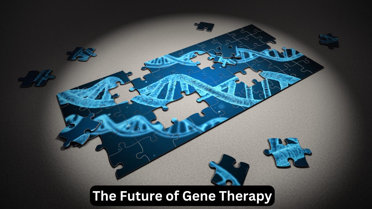 The Future of Gene Therapy