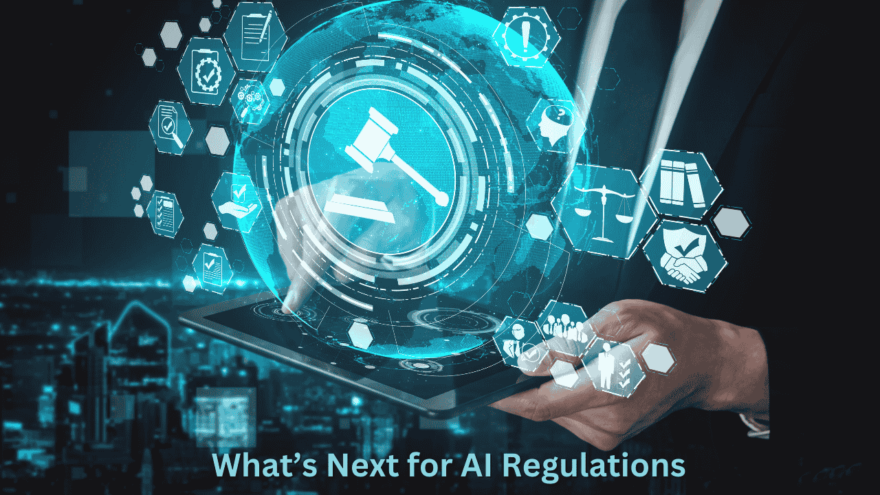 What’s Next for AI Regulations